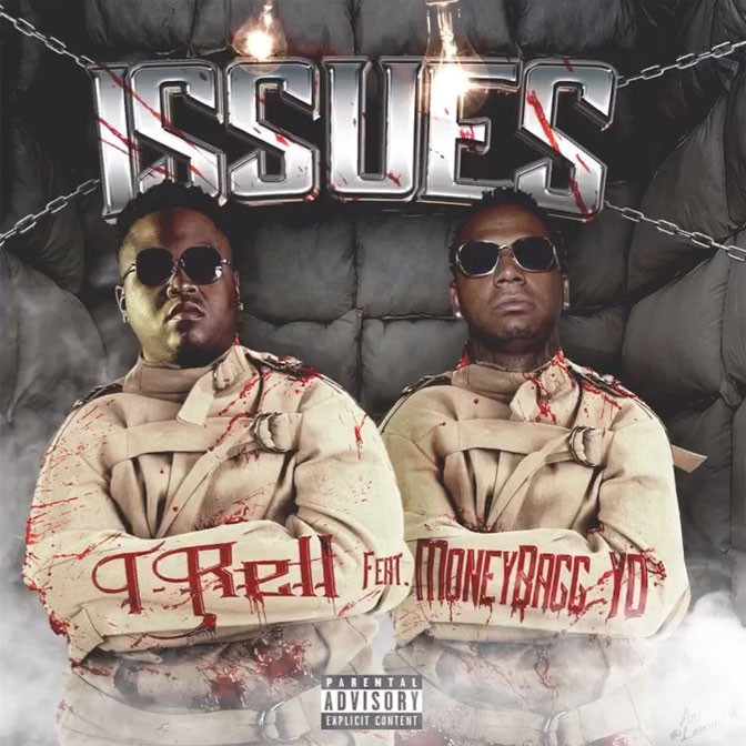 MoneyBagg Yo x T-Rell – Issues