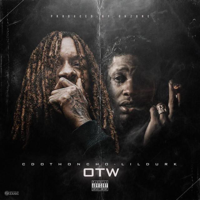 Cdot Honcho Ft. Lil Durk – OTW