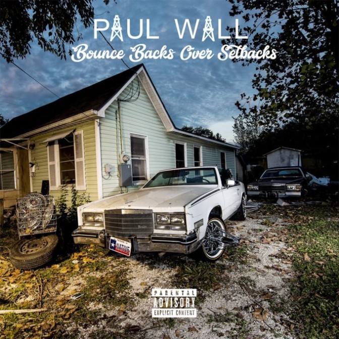 Paul Wall – Bounce Backs Over Setbacks [Album Stream]