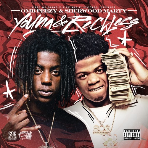 OMB Peezy & Sherwood Marty – Young & Reckless [Mixtape]