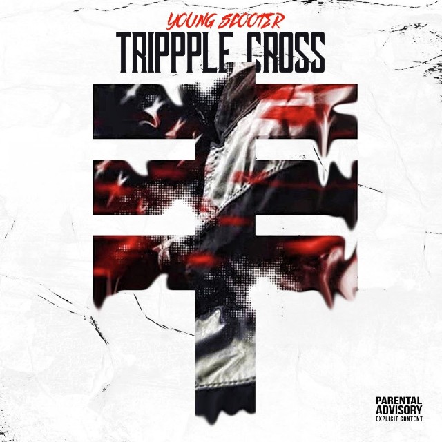 Young Scooter Ft. Young Thug & Future – Trippple Cross