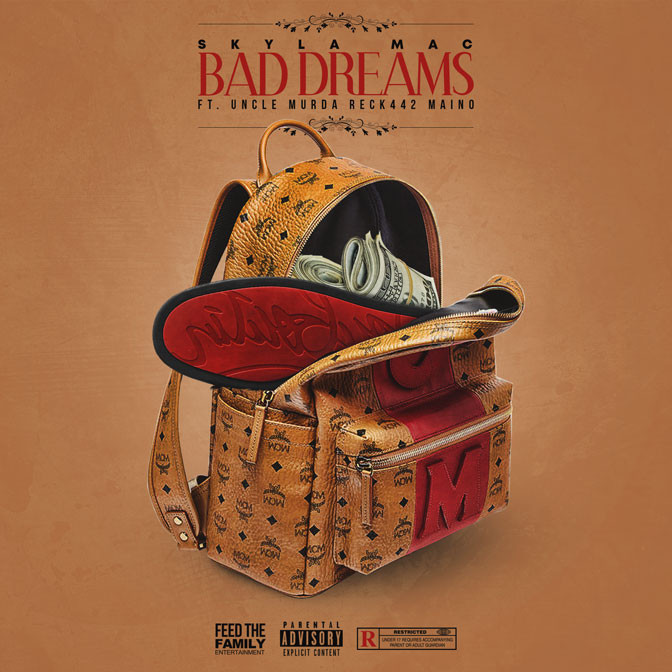 Skyla Mac Ft. Maino, Uncle Murda & Reck442 – Bad Dreams