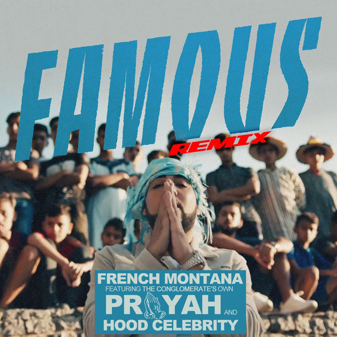 Prayah Ft. French Montana & Hood Celebrityy – Famous (Remix)