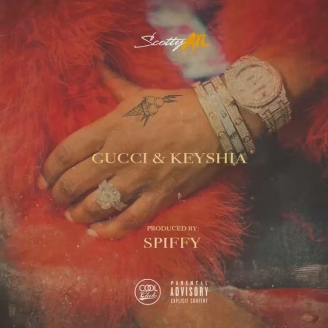 Scotty ATL – Gucci & Keyshia
