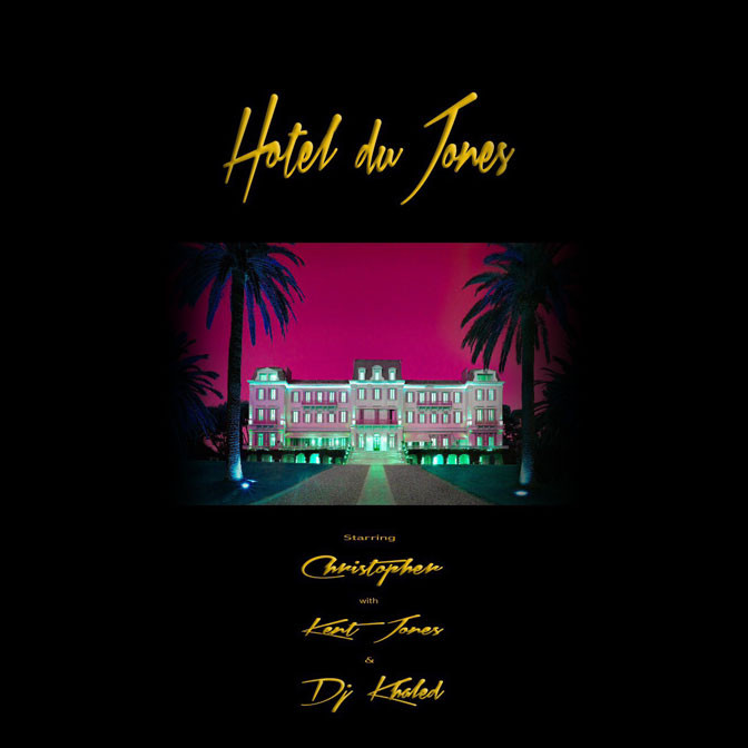 CHRISTOPHER – Hotel Du Jones [EP Stream]