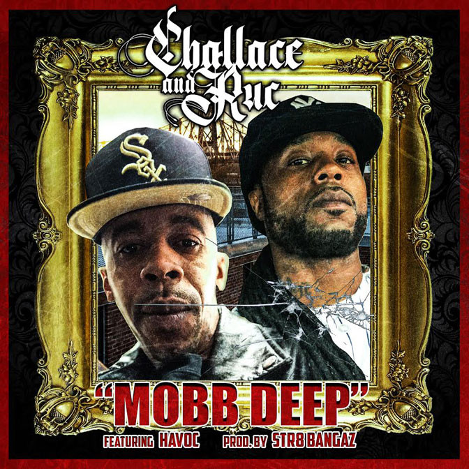 Challace & Ruc Ft. Havoc – Mobb Deep