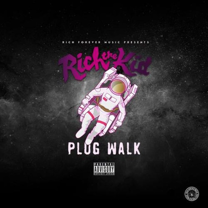 Rich The Kid – Plug Walk