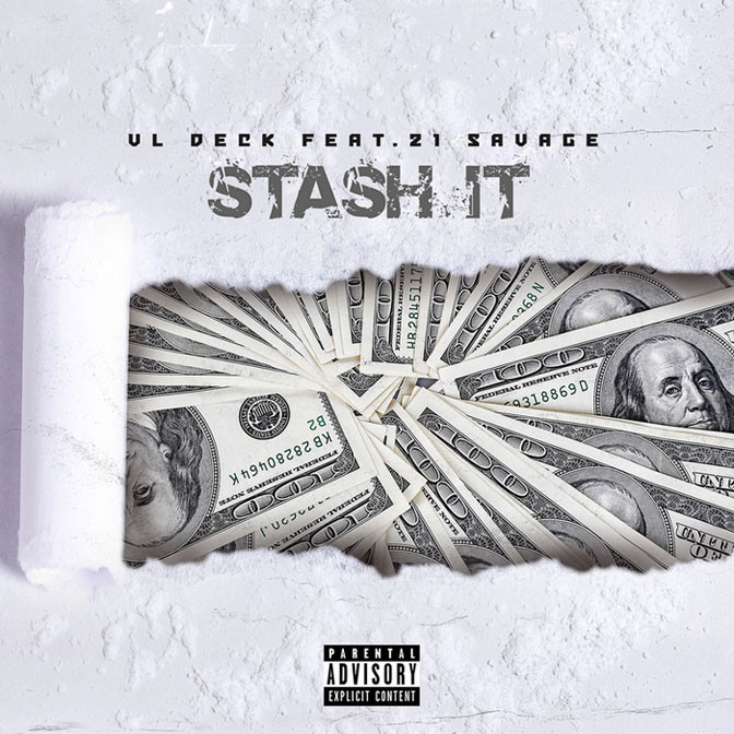 VL Deck Ft. 21 Savage – Stash It