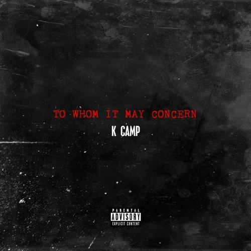K Camp – To Whom It May Concern