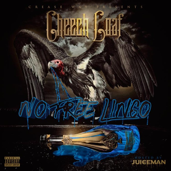 Cheech Loaf – No Free Lingo [Mixtape]