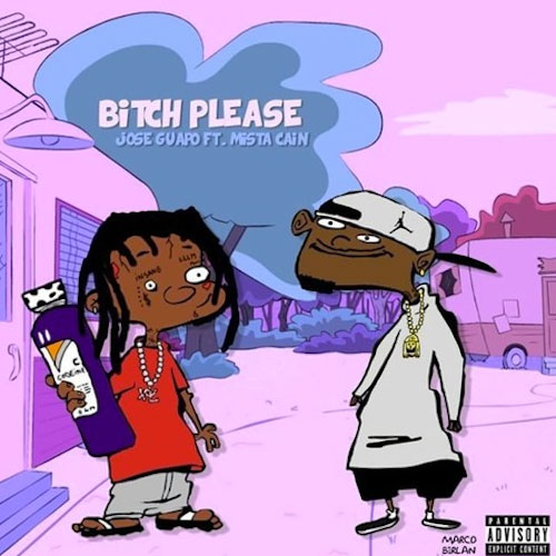 Jose Guapo – Bitch Please / Ice On My Neck