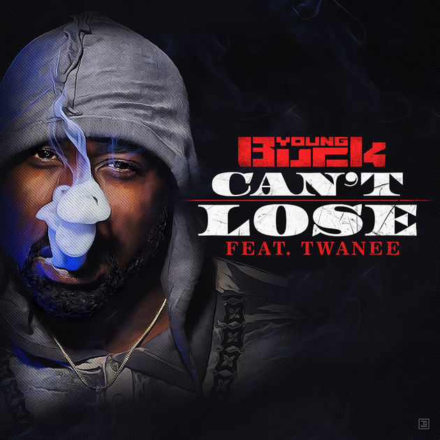Young Buck – Can’t Lose