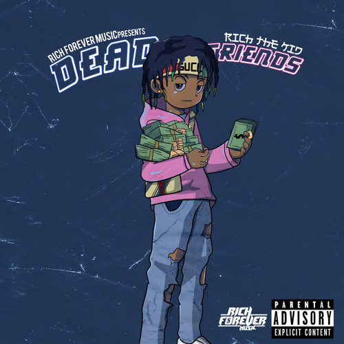 Rich The Kid – Dead Friends