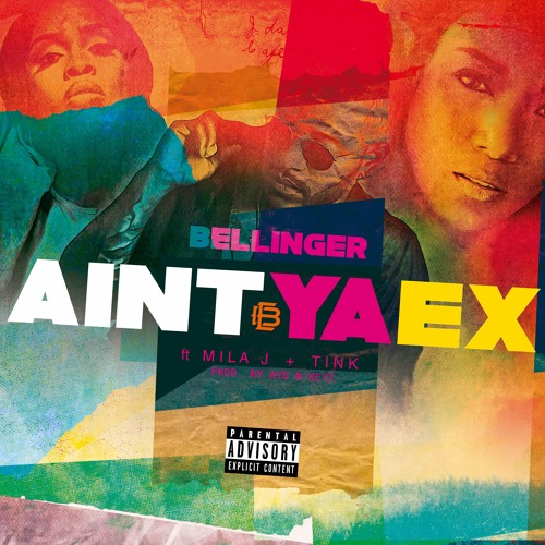 Eric Bellinger Ft. Mila J & Tink – Ain’t Ya Ex