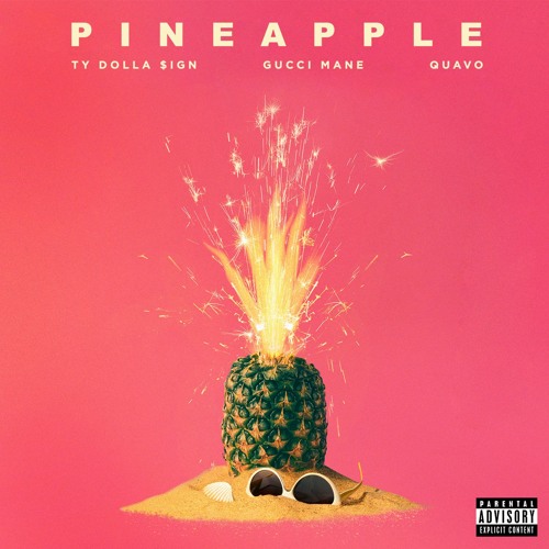 Ty Dolla Sign Ft. Gucci Mane & Quavo – Pineapple
