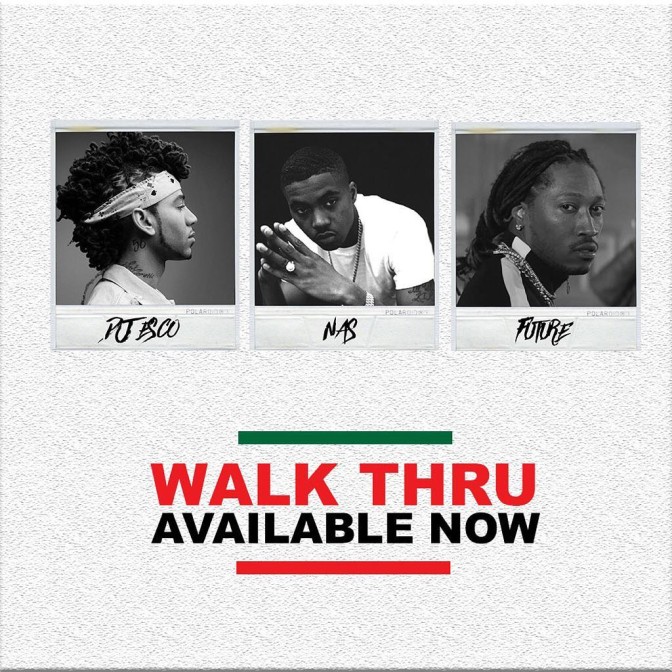 DJ Esco Ft. Future & Nas – Walk Thru