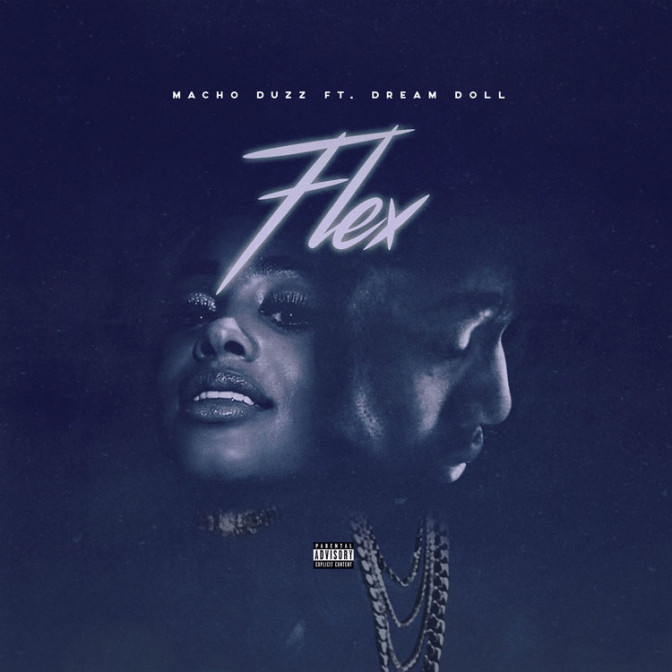 Macho Duzz Ft. DreamDoll – Flex