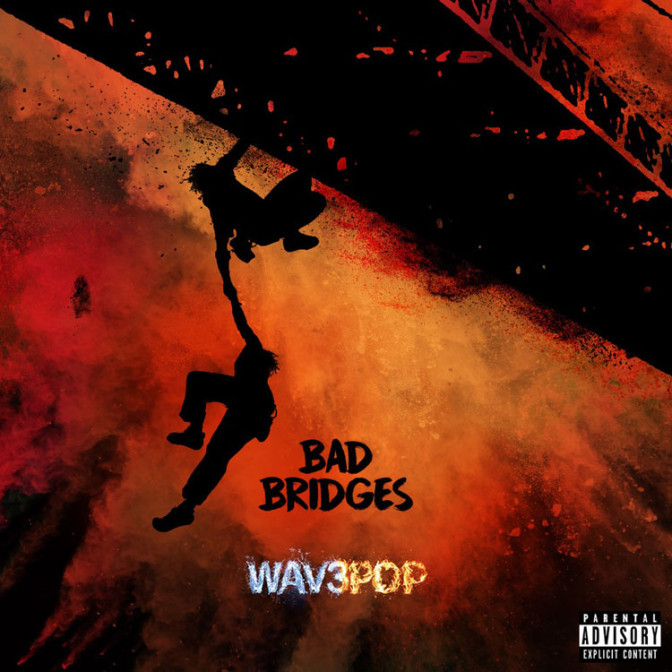 WAV3Pop – Bad Bridges
