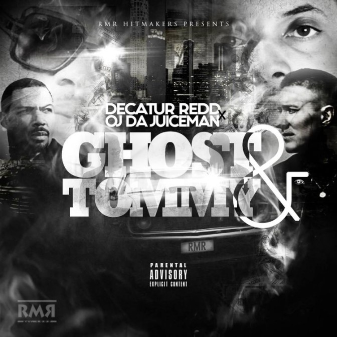 OJ Da Juiceman & Decatur Redd – Ghost & Tommy [Mixtape]