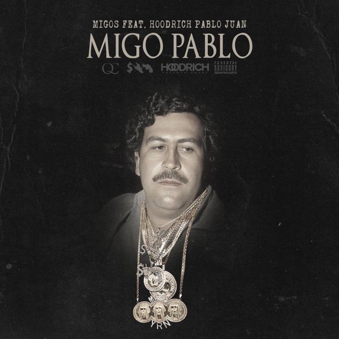Migos Ft. Hoodrich Pablo Juan – Migo Pablo