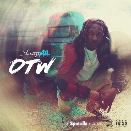 Scotty ATL – #OTW [EP Stream]