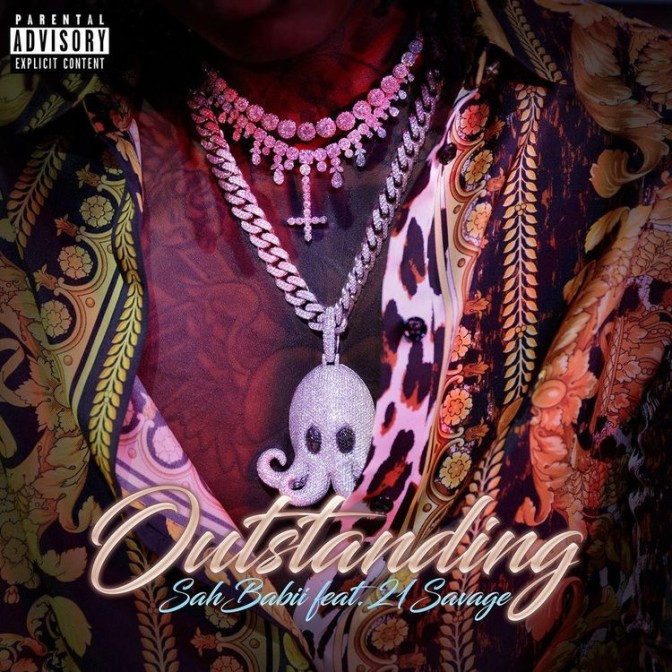SahBabii Ft. 21 Savage – Outstanding