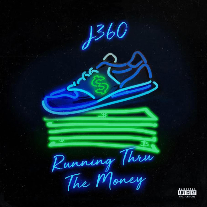 J360 – Running Thru The Money