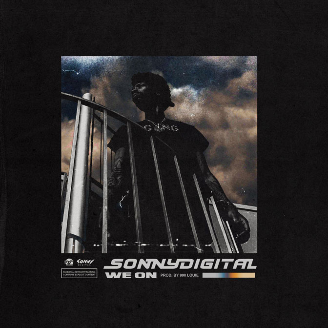 Sonny Digital – We On