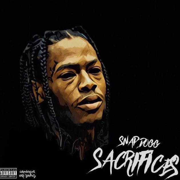 Snap Dogg – Sacrifices [Mixtape]