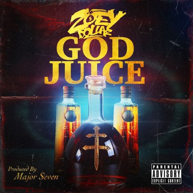 Zoey Dollaz – God Juice