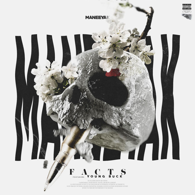 Maneeyak Ft. Young Buck – Facts