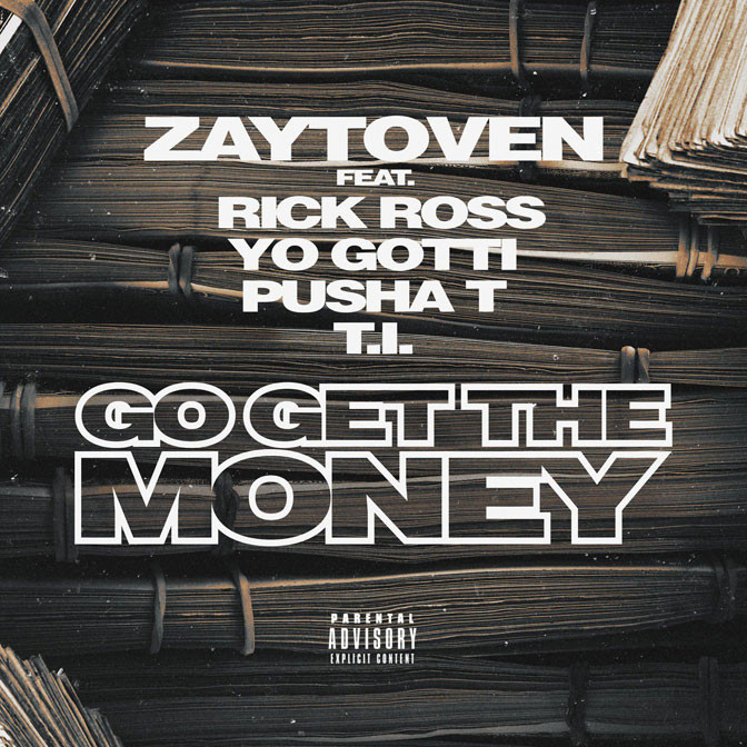 Zaytoven Ft. Rick Ross, Yo Gotti, Pusha T & T.I. – Go Get The Money