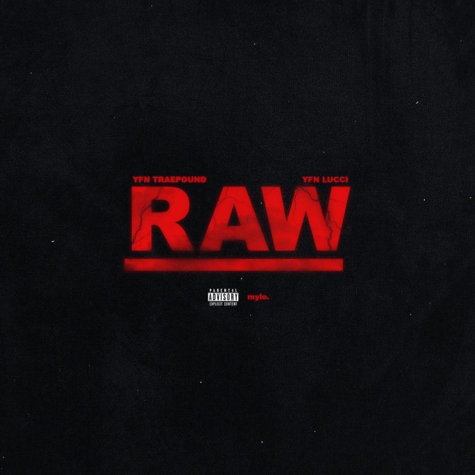 YFN Trae Pound Ft. YFN Lucci – Raw
