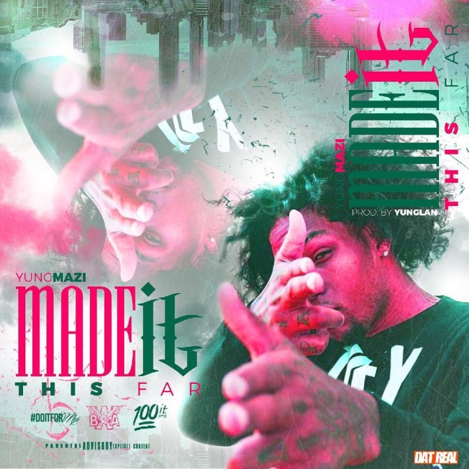 Yung Mazi – Made It This Far