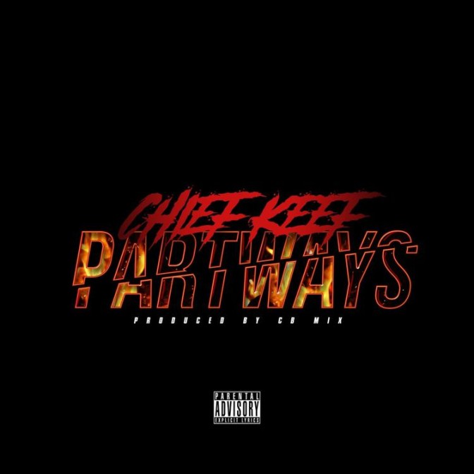 Chief Keef – Part Ways