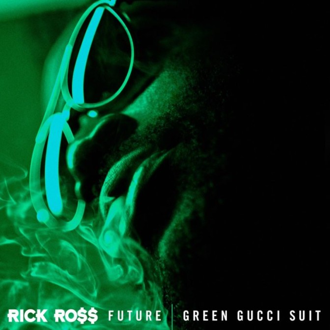 Rick Ross Ft. Future – Green Gucci Suit