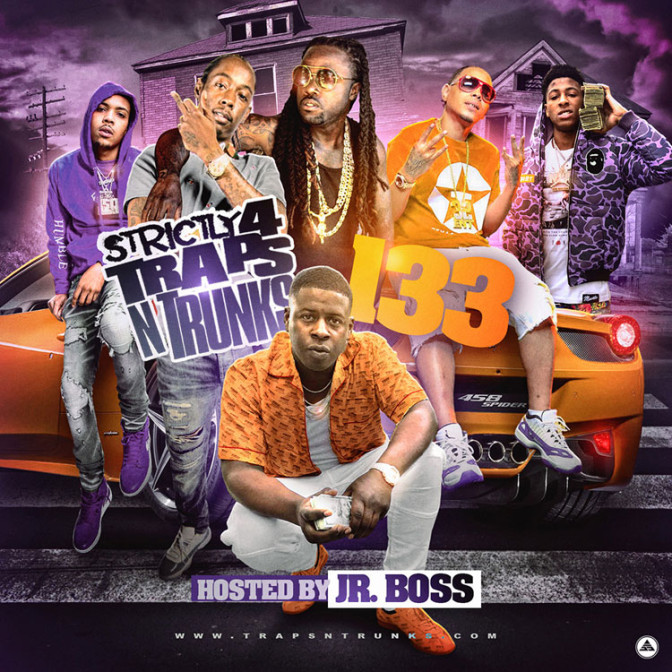 Strictly 4 The Traps N Trunks 133 (Hosted By Jr. Boss) [Mixtape]