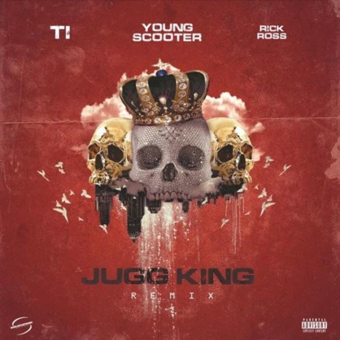 Young Scooter Ft. T.I. & Rick Ross – Jugg King (Remix)
