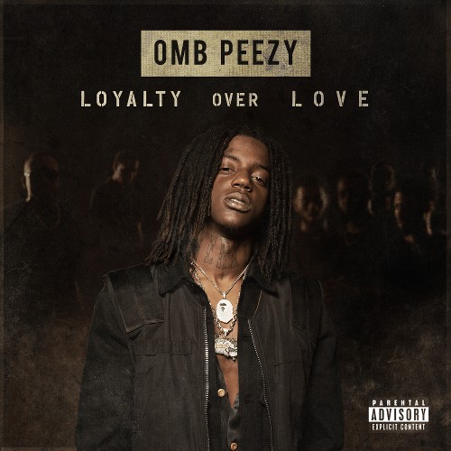 OMB Peezy – Loyalty Over Love [Album Stream]