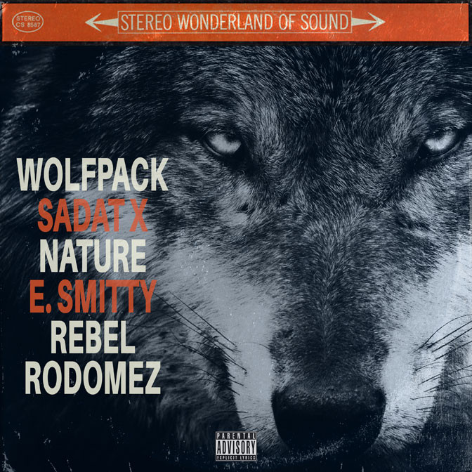 Sadat X, Nature, E. Smitty, Rebel Rodomez – Wolfpack