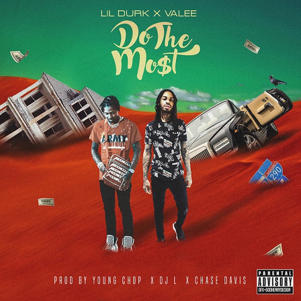 Lil Durk & Valee – Do The Most