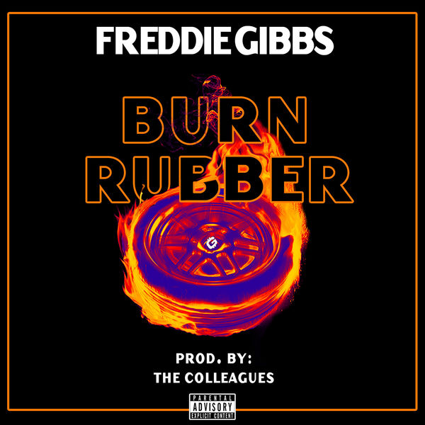 Freddie Gibbs – Burn Rubber