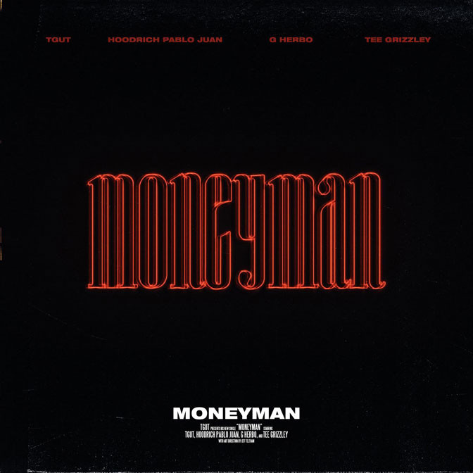 Hoodrich Pablo Juan x G Herbo x Tee Grizzley – Moneyman