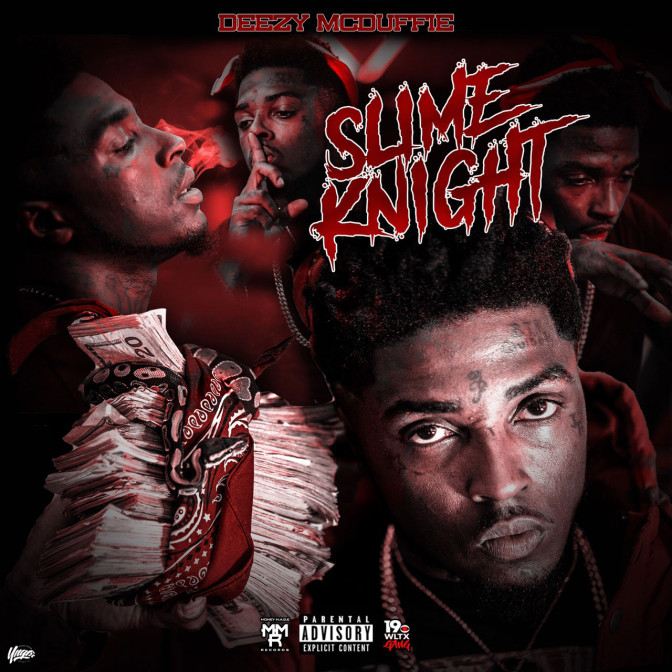 Deezy McDuffie – Slime Knight [Mixtape]