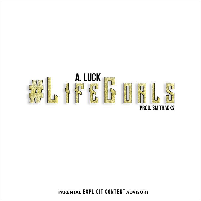 A.Luck – Life Goals