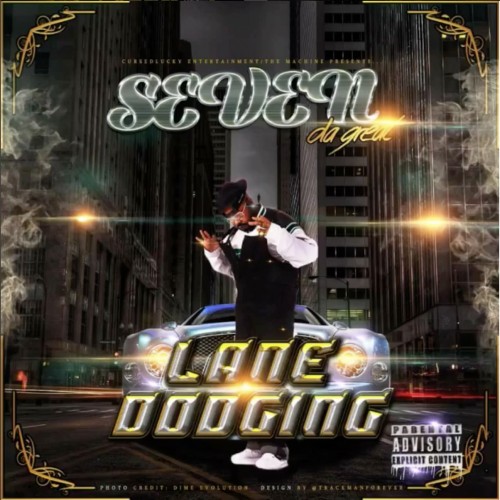 Seven Da Great – Lane Dodging [Mixtape]