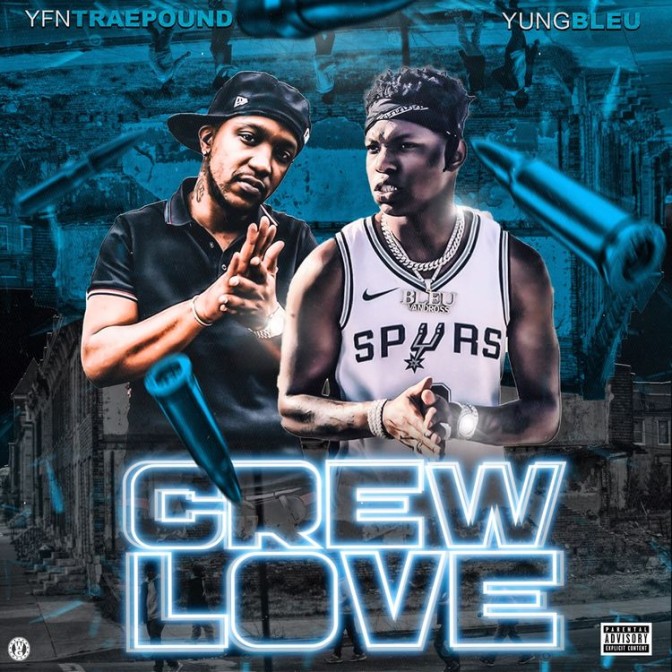 YFN Traepound Ft. Yung Bleu – Crew Love