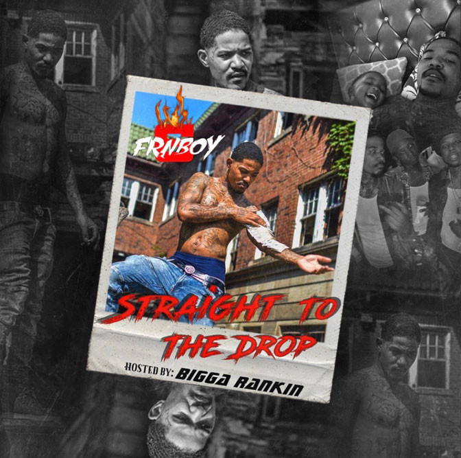FRN 6 Boy – Straight To The Drop [Mixtape]