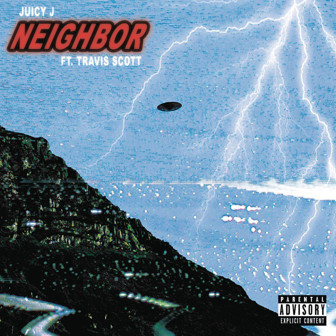 Juicy J Ft. Travis Scott – Neighbor