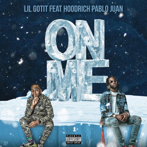 Lil GotIt Ft. Hoodrich Pablo Juan – On Me